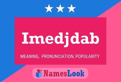 Póster del nombre Imedjdab