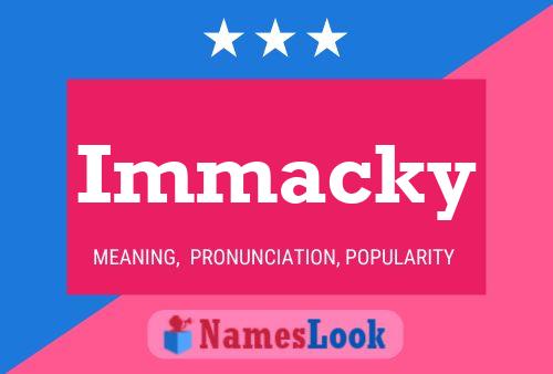 Póster del nombre Immacky