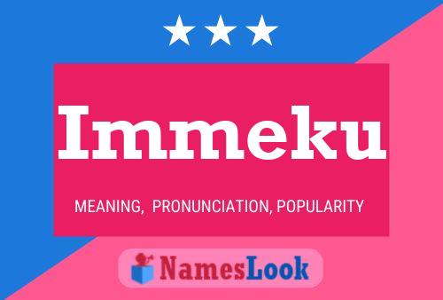 Póster del nombre Immeku