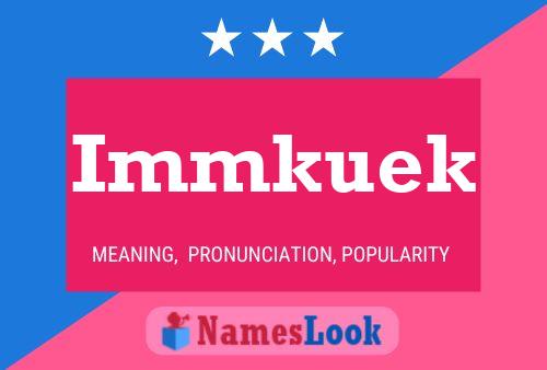 Póster del nombre Immkuek