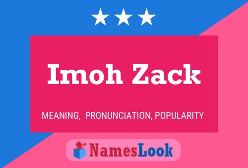 Póster del nombre Imoh Zack