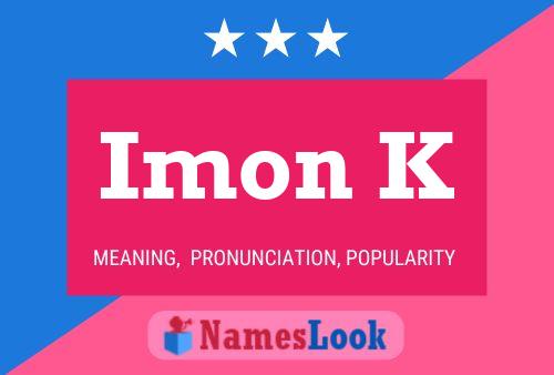 Póster del nombre Imon K