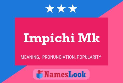 Póster del nombre Impichi Mk