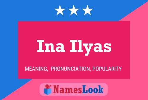 Póster del nombre Ina Ilyas