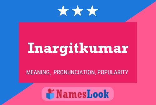 Póster del nombre Inargitkumar