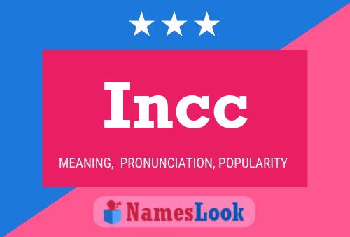 Póster del nombre Incc