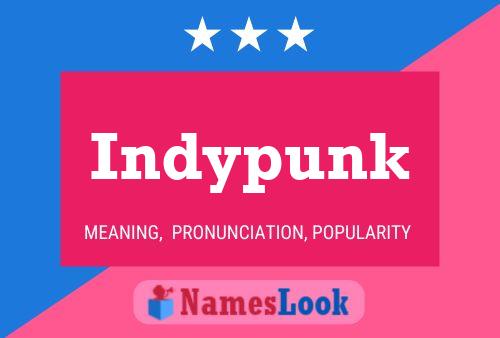 Póster del nombre Indypunk