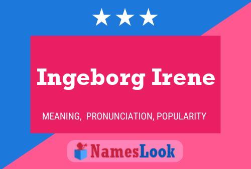 Póster del nombre Ingeborg Irene