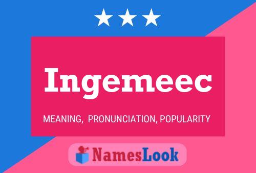 Póster del nombre Ingemeec