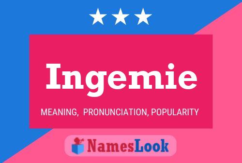 Póster del nombre Ingemie