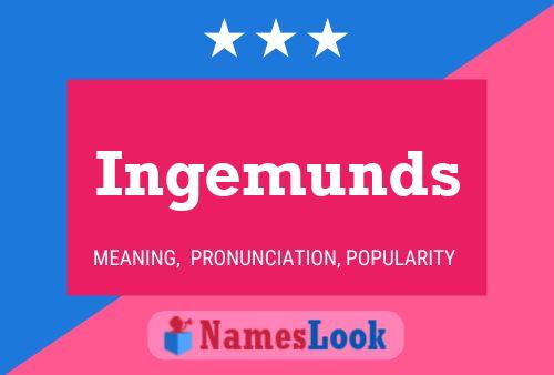 Póster del nombre Ingemunds