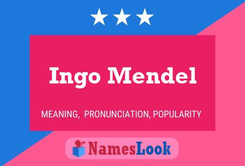 Póster del nombre Ingo Mendel