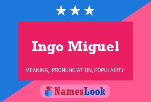 Póster del nombre Ingo Miguel