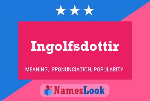 Póster del nombre Ingolfsdottir