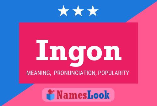 Póster del nombre Ingon