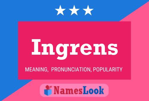 Póster del nombre Ingrens