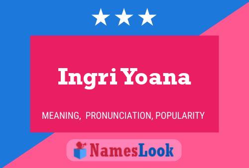 Póster del nombre Ingri Yoana