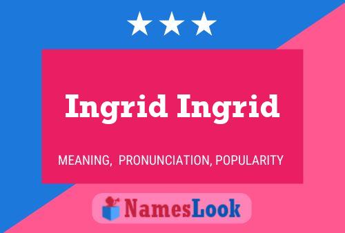 Póster del nombre Ingrid Ingrid