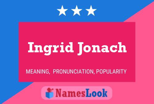 Póster del nombre Ingrid Jonach