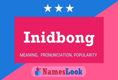 Póster del nombre Inidbong