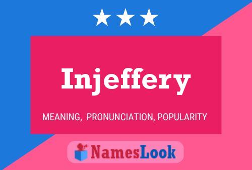 Póster del nombre Injeffery