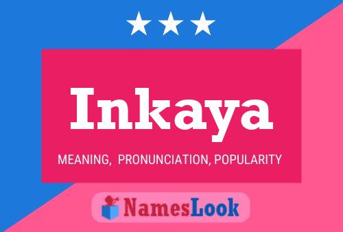 Póster del nombre Inkaya