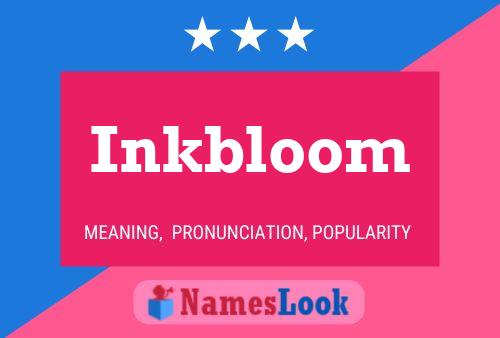 Póster del nombre Inkbloom