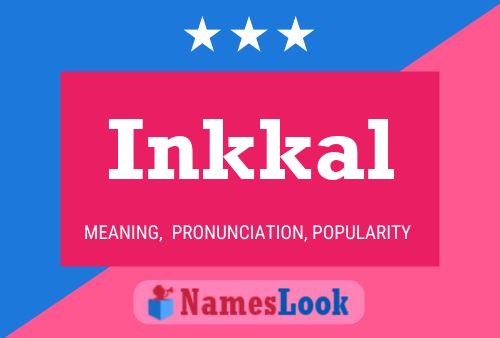 Póster del nombre Inkkal