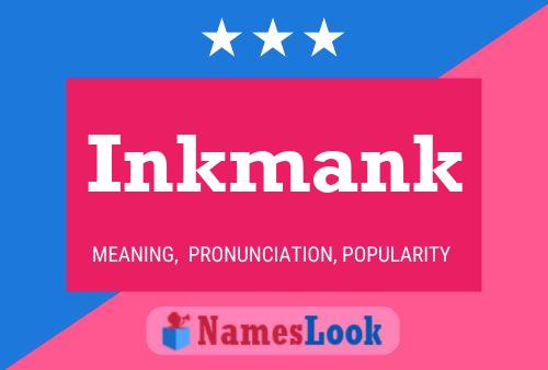 Póster del nombre Inkmank