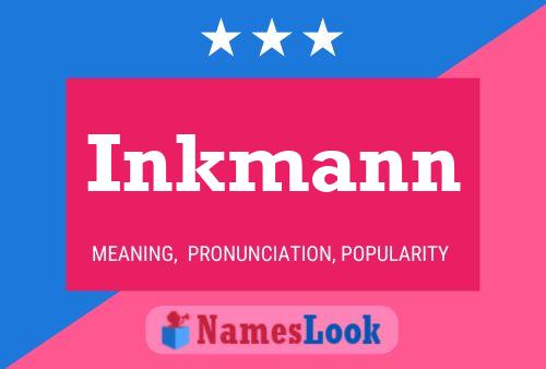 Póster del nombre Inkmann