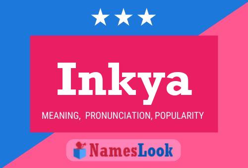 Póster del nombre Inkya