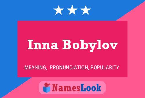 Póster del nombre Inna Bobylov