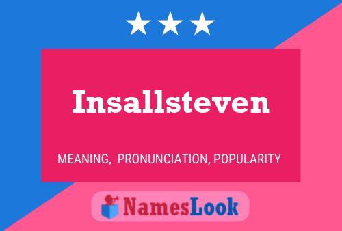 Póster del nombre Insallsteven