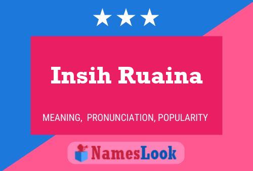 Póster del nombre Insih Ruaina