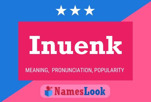 Póster del nombre Inuenk