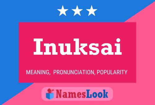 Póster del nombre Inuksai