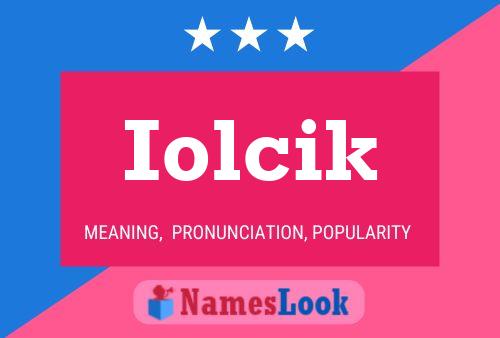 Póster del nombre Iolcik