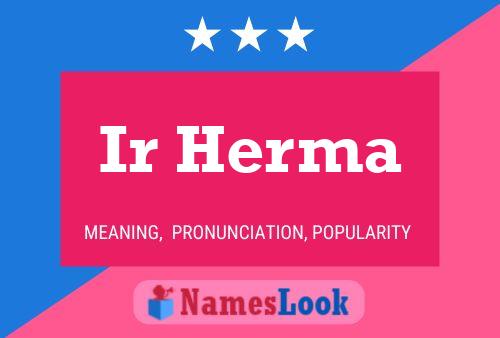 Póster del nombre Ir Herma