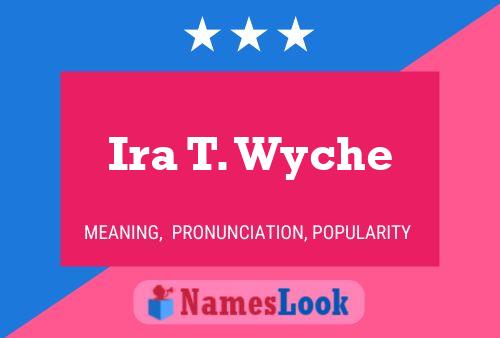 Póster del nombre Ira T. Wyche