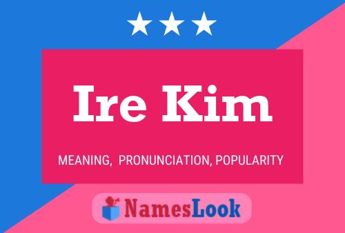 Póster del nombre Ire Kim