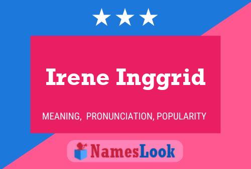 Póster del nombre Irene Inggrid