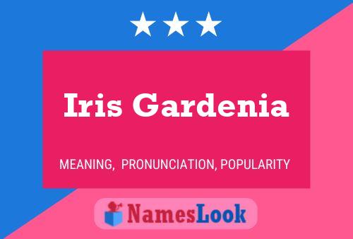 Póster del nombre Iris Gardenia