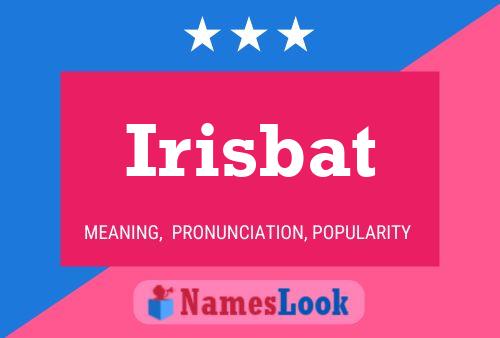 Póster del nombre Irisbat