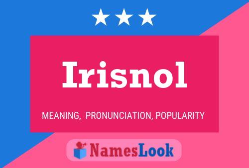 Póster del nombre Irisnol