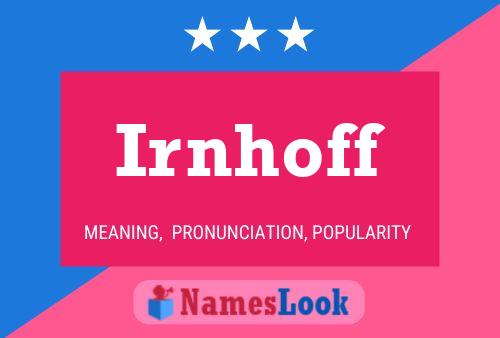 Póster del nombre Irnhoff