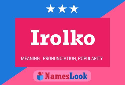 Póster del nombre Irolko