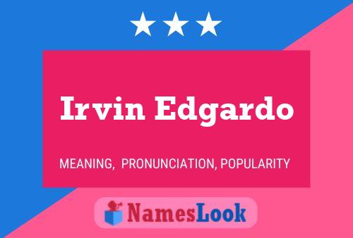 Póster del nombre Irvin Edgardo