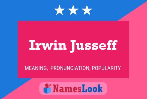 Póster del nombre Irwin Jusseff