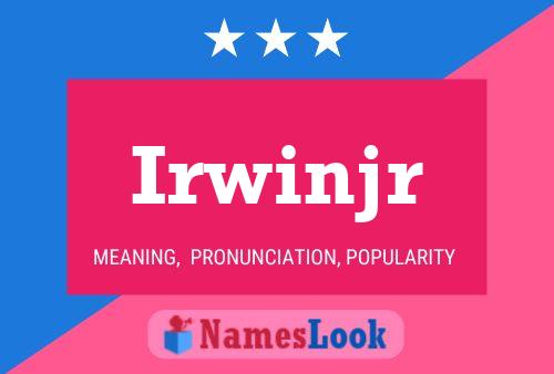 Póster del nombre Irwinjr