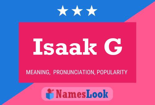 Póster del nombre Isaak G